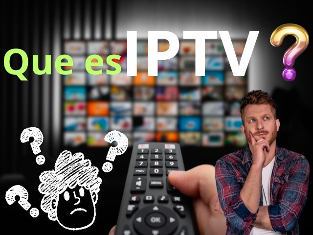 Que es IPTV ?